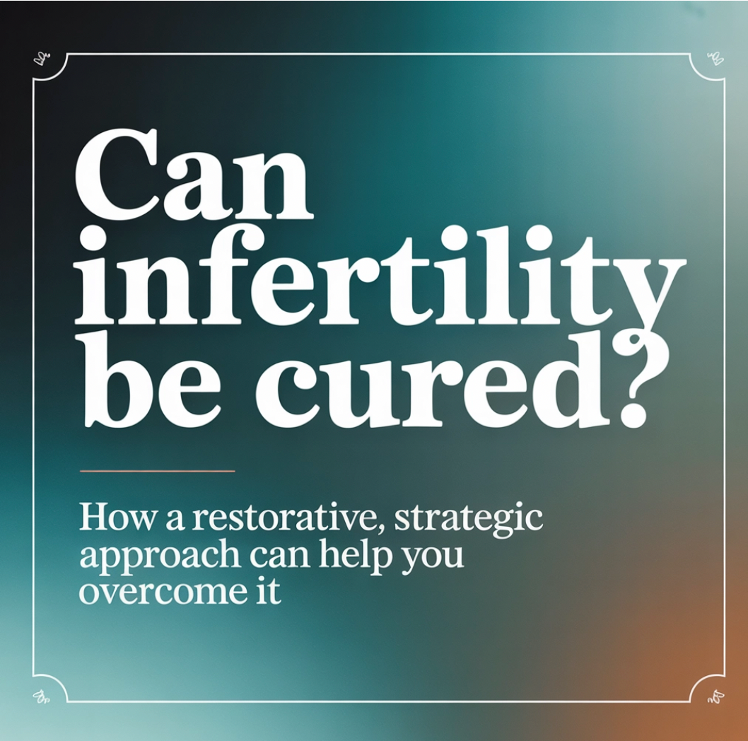 Can Infertility Be Cured?