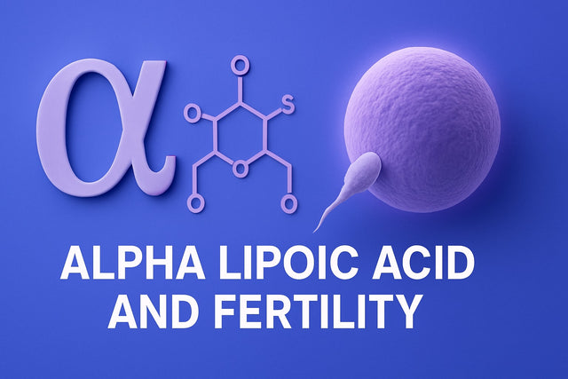 Alpha Lipoic Acid and Fertility Guide: Insights for 2026