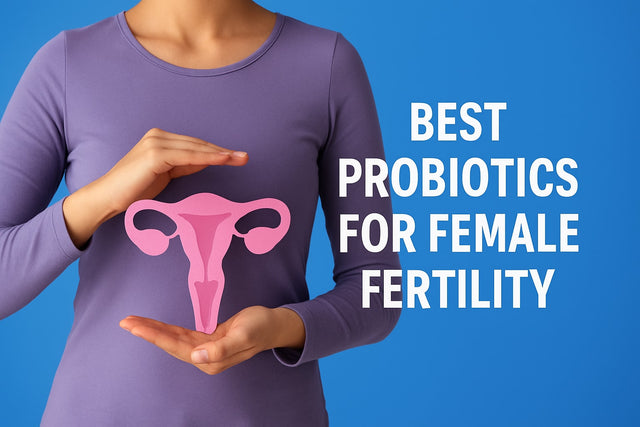 Top 7 Best Probiotics for Female Fertility in 2026