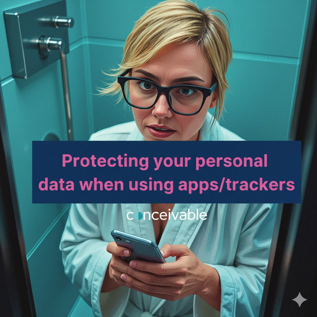 The Hidden Risks of Fertility Apps: Protecting Your Data and Your Privacy